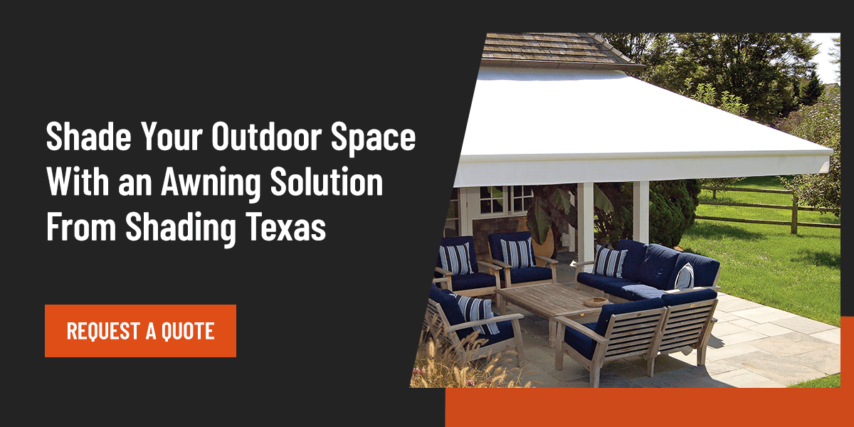 Shade Your Outdoor Space With an Awning Solution From Shading Texas